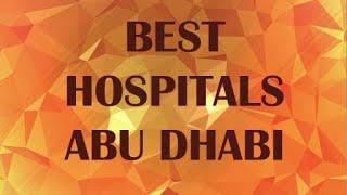 Hospitals in Abu Dhabi United Arab Emirates