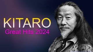 Kitaro The Best Of Full Album 2024 - Greatest Timeless Instrumental Music Of All Time