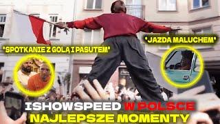 IShowSpeed LIVE IRL W POLSCE -  NAJLEPSZE MOMENTY