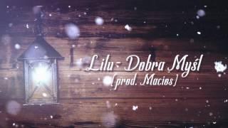 Lilu - Dobra Myśl prod. Macios