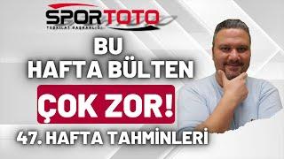 Spor Toto 47. Hafta Tahminleri  Bu Hafta Bülten Çok Zor   İddaabilir TV