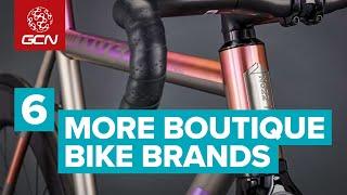 6 More Incredible Boutique Bike Brands  Cool Custom Bike Builders