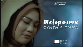 CYNTHIA IVANA - MELEPASMU  Official Behind The Scenes 