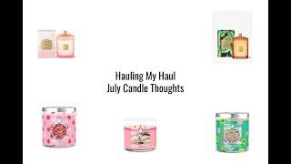 Hauling My Haul - Reviewing July Candles
