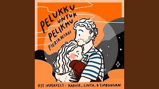 Pelukku Untuk Pelikmu OST Imperfect Karier Cinta & Timbangan