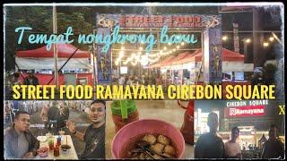 Street Food Ramayana Cirebon Square  Tempat nongkrong baru di Cirebon