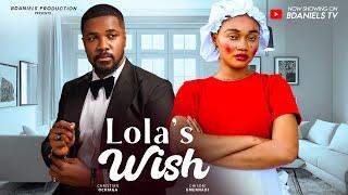 LOLAS WISH - Nigerian Movies 2024 latest full movies