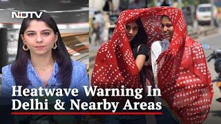 Heat Wave Warning In Parts Of India Respite On The Radar