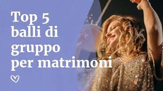 Top 5 balli di gruppo per matrimoni