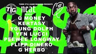 Q Money - Neat Remix feat. Kertasy Young Dolph YFN Lucci Peewee Longway Flipp Dinero G Herbo