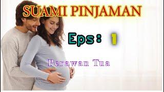 Eps 1 Perawan Tua  Suami Pinjaman  Novel Romantis  Drama Cinta