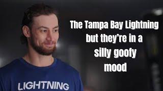 The Tampa Bay Lightning But They’re In A Silly Goofy Mood