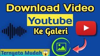 Cara Simpan Video Youtube Ke Galeri Hp  Tanpa Aplikasi