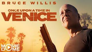 Once Upon a Time in Venice - Action-Comedy mit Bruce Willis - Ganzer Film in HD bei Moviedome