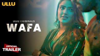 Wafa Extended Version Trailer Review I Ullu Upcoming Web 2024