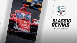 2022 Indianapolis 500  INDYCAR Classic Full-Race Rewind