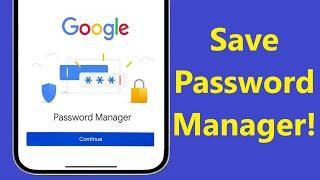 How To Save Passwords In Password Manager Android Phone - Howtosolveit