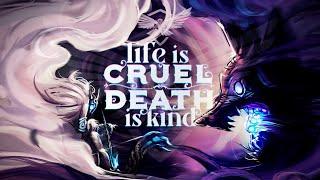 Life Is Cruel Death Is Kind  League of Legends song - Kindred