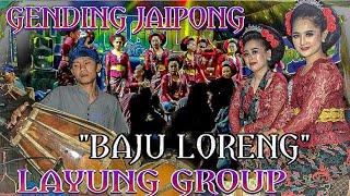 BAJU LORENG mencug bajidor  GENDING JAIPONG LAYUNG GROUP terbaru 2022 tambakan