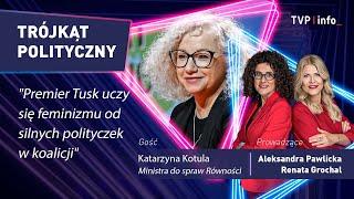 Kotula Premier Tusk uczy się feminizmu od silnych polityczek w koalicji  TRÓJKĄT POLITYCZNY