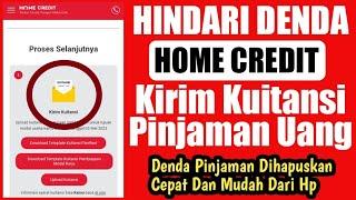 Hapus Denda Kuitansi Pinjaman Uang Home Credit-Cara Kirim Kuitansi Home Credit #Kuitansi #HomeCredit