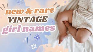 New & Rare Vintage Baby Girl Names 2024 Unique Old Fashioned Girl Names from the 1800s