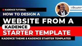 New Tutorial How to Customize a Kadence Starter Template into a Unique WordPress Website