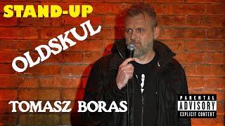 Tomasz Boras - OLDSKUL  STAND-UP  2023
