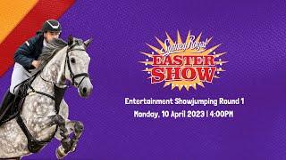 Sydney Royal Horse Show Entertainment Showjumping Round 1  Monday 10 April 2023  515PM