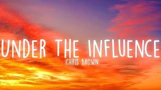 Chris Brown - Under The Influence Lyrics