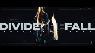 Divide The Fall- Bring You Down Official Video