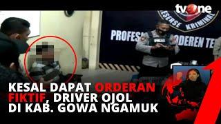 Kesal Mendapat Orderan Fiktif Driver Ojol di Kabupaten Gowa Ngamuk  tvOne