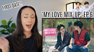 My Love Mix-Up เขียนรักด้วยยางลบ  EP.6 REACTION