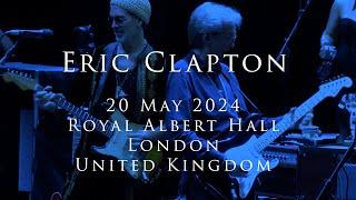 Eric Clapton - 20 May 2024 London RAH  - Multicam - COMPLETE