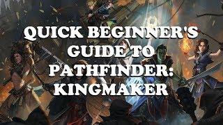 Quick Beginners Guide to Pathfinder Kingmaker