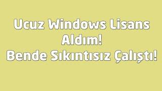 20 Liraya Windows Lisans Satın Aldım   Windows Oem Key Satın Alma Maceram  Windows Lisanslama