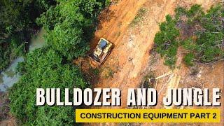 Bulldozer and Jungle Part 2