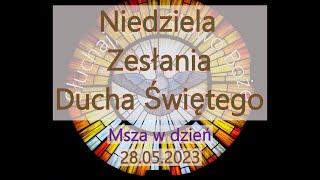 Czytania z dnia 28.05.2023 - Niedziela Zesłania Ducha Świętego Msza w dzień Rok A