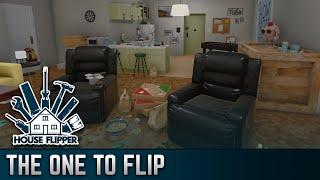 The One to Flip  House Flipper