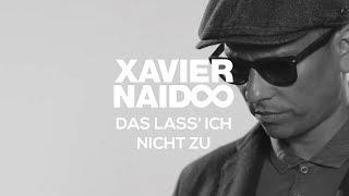 Xavier Naidoo - Das lass ich nicht zu Official Video