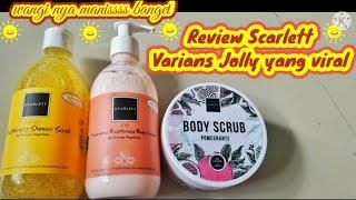 REVIEW SCARLETT VARIANS JOLLY WANGI BANGET MANIIISSSSS