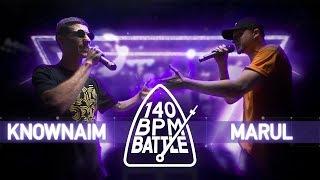 140 BPM BATTLE KNOWNAIM X MARUL