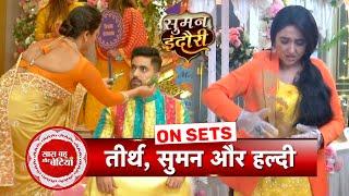 Suman Indori Teerth & Krutikas Haldi Ceremony Devika Plans Evil On Suman  SBB