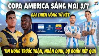 Lịch Thi Đấu Copa America 57 ARGENTINA GẶP HÀNG THỦ CỨNG Ở Tứ Kết - Tin Nóng Trước Trận Dự Đoán KQ