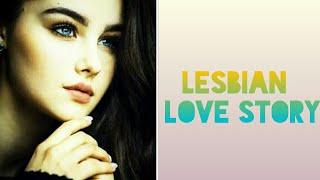 Girl to girl  Beautiful  love story  New Lesbian Video 2019