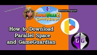 Farmville 2 Country Escape How to download Game Guardian and Parallel Space