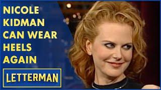 Nicole Kidman Is Happy She Can Wear Heels Again  Letterman
