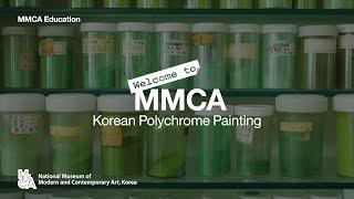 Welcome to MMCA Korean Polychrome Painting Chaesaekwa 한국 채색화