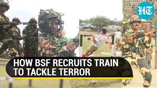 Terror cross-border crimes and counter-insurgency ops Watch BSF recruits undergo rigorous training