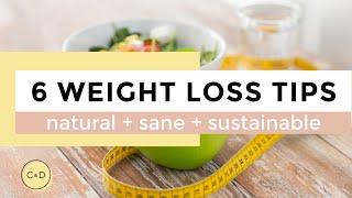 HOW TO LOSE WEIGHT  6 weight loss tips a SANE approach